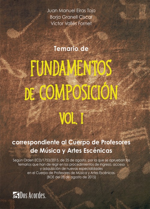 Temario de Fundamentos de Composición, vol. I, correspondiente al Cuerpo de Profesores de Música y Artes Escénicas