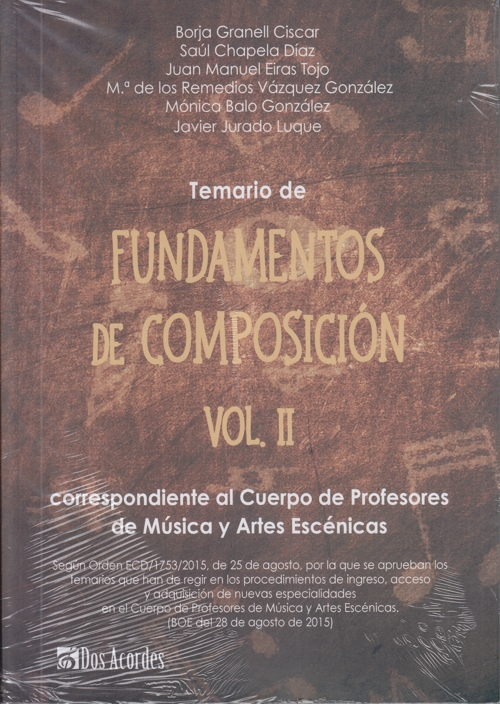 Temario de Fundamentos de Composición, vol. II, correspondiente al Cuerpo de Profesores de Música y Artes Escénicas