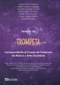 Temario de Trompeta correspondiente al cuerpo de profesores de Música y Artes Escénicas. 9788412157352