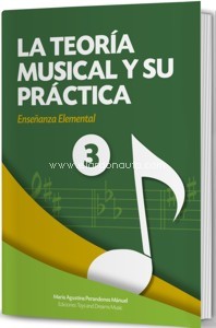 La teoría musical y su práctica. Nivel 3. 9788494566899