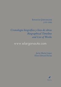 Ignacio Jerusalem (1707-1769). Cronología biográfica y lista de obras = Biographical Timeline and List of Works
