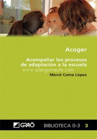 Acoger. Acompañar los procesos de adaptación a la escuela