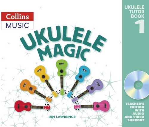 Ukulele Magic Tutor Book 1 (Teacher's Edition). 9781408157299