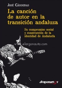 La canción de autor en la transición andaluza. Su compromiso social y construcción de la identidad de Andalucía
