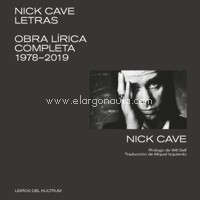 Nick Cave: Letras. Obra lírica completa, 1978-2019