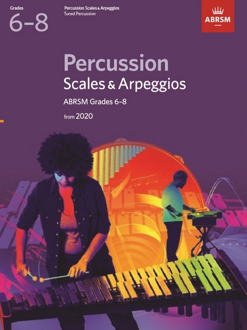 Percussion Scales & Arpeggios Grades 6-8: From 2020