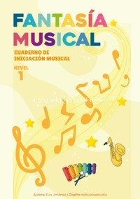 Fantasía Musical 1. Cuaderno de iniciación musical