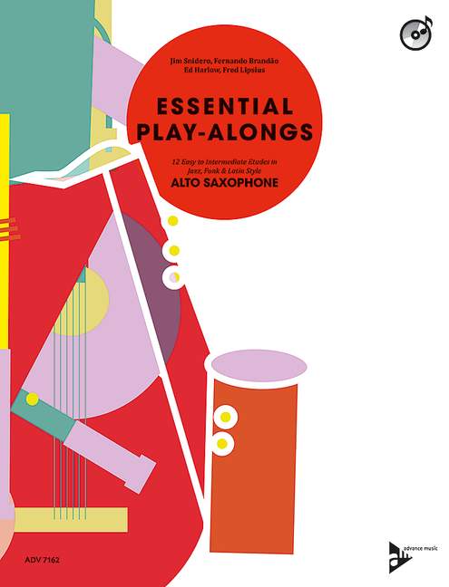 Essential Play-Alongs: 12 Easy to Intermediate Etudes in Jazz, Funk & Latin Style, Alto Saxophone