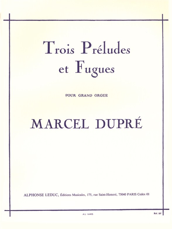 Trois Préludes et Fugues Opus 7, Orgue