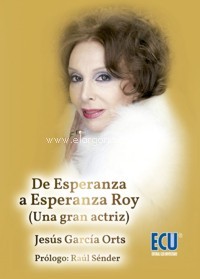De Esperanza a Esperanza Roy (una gran actriz)