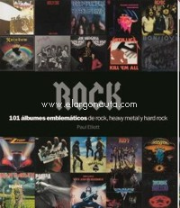 Rock. 101 álbumes emblemáticos de rock, heavy metal y hard rock. 9788418075995