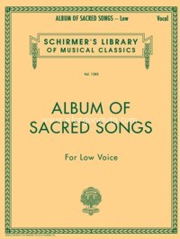 Album of Sacred Songs, for Low Voice and Piano