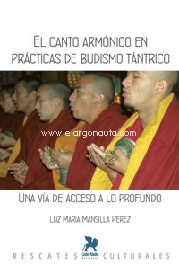 El canto armónico en prácticas de budismo tántrico. Una vía de entrada a lo profundo