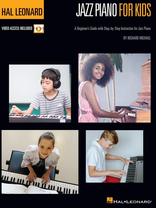 Hal Leonard Jazz Piano for Kids. A Beginner's Guide with Step-by-Step Instruction for Jazz Piano. 9781540067807
