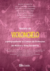 Temario de Violonchelo correspondiente al cuerpo de profesores de Música y Artes Escénicas. 9788412318029