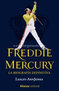 Freddie Mercury: La biografía definitiva. 9788413622637