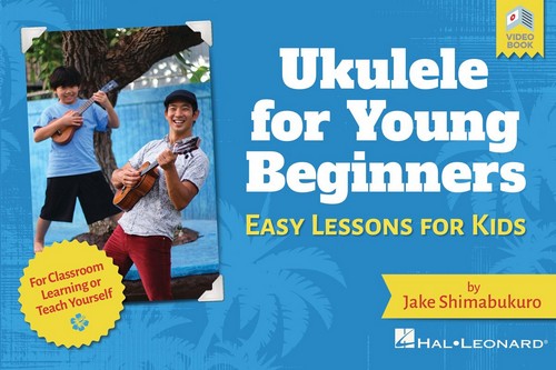 Ukulele for Young Beginners: Easy Lessons for Kids with Video Lessons