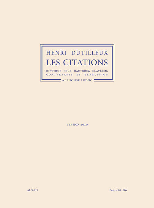 Les Citations, version 2010, diptique pour haubois, clavecin, contrebasse et percussion, Set of Parts. 9790046307195