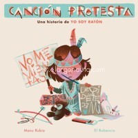 Canción protesta: Una historia de Yo Soy Ratón