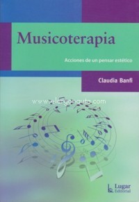 Musicoterapia: Acciones de un pensar estético