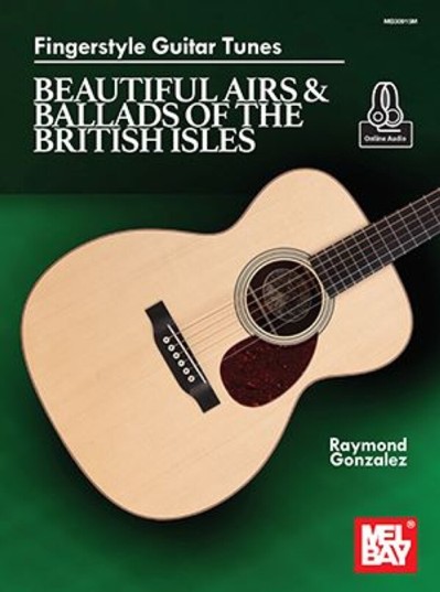 Fingerstyle Guitar Tunes: Beautiful Airs and Ballads of the British Isles. 9781513466620