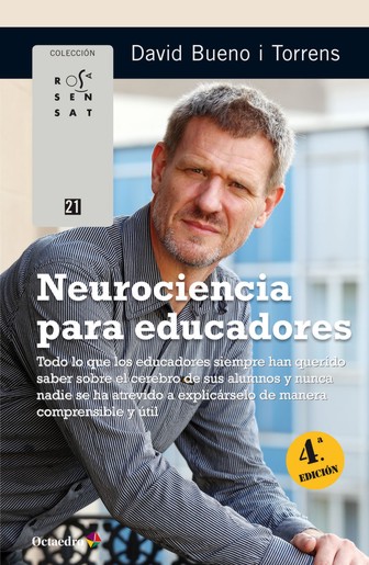 Neurociencia para educadores: Todo lo que los educadores siempre han querido saber sobre el cerebro