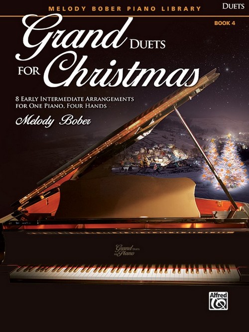 Grand Duets for Christmas Book 4: 8 Early Intermediate Arrangements for One Piano, Four Hands