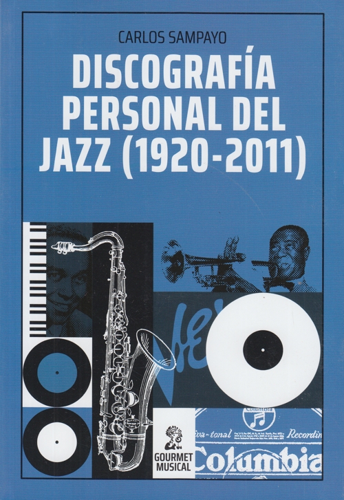 Discografía personal del jazz (1920-2011)
