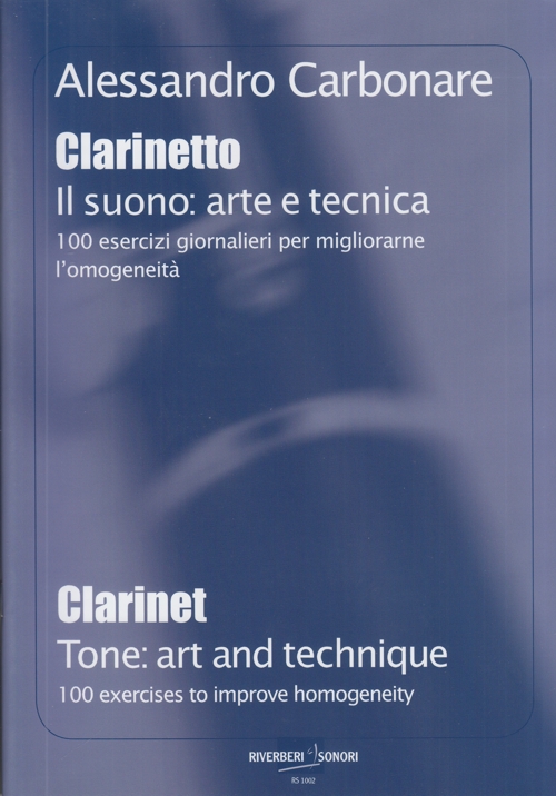 Clarinetto. Il suono: arte e tecnica = Clarinet. Tone: art and technique