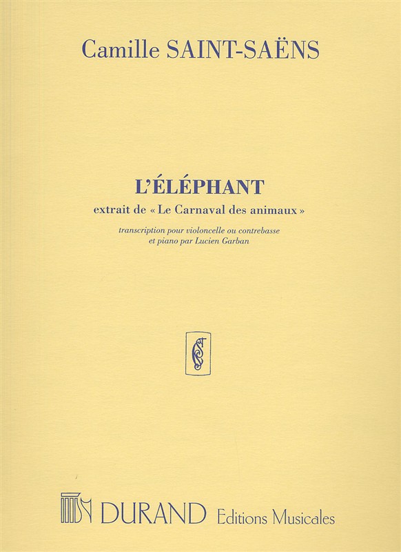 L'eléphant, transcription par Lucien Garban, nº 5: extrait de "Le Carnaval des animaux", pour violoncelle ou contrebasse et piano