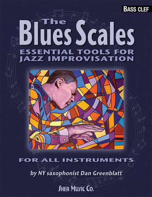 The Blues Scales - Bass Clef: Essential Tools for Jazz Improvisation, Bass Clef Instruments. 9780997661774