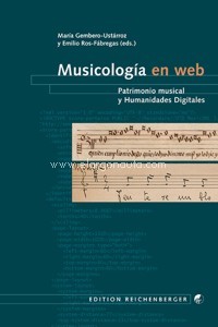 Musicología en web. Patrimonio musical y Humanidades Digitales. 9783967280142