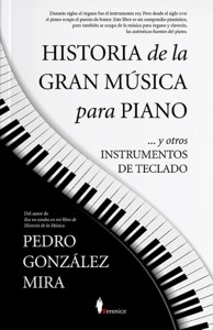 Historia de la gran música para piano... y otros instrumentos de teclado