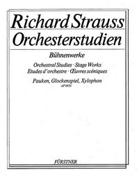 Orchestral Studies Stage Works: Percussion, Guntram - Feuersnot - Salome - Elektra - Der Rosenkavalier