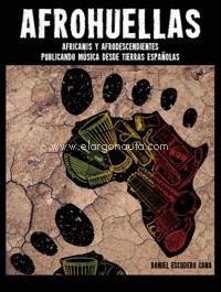 Afrohuellas. African@s y afrodescendientes publicando música desde tierras españolas. 9788411049191