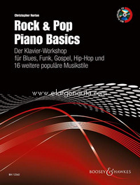 Rock & Pop Piano Basics. Der Klavier-Workshop für Blues, Funk, Gospel, Hip-Hop und 16 weitere populäre Musikstile. Edition with CD