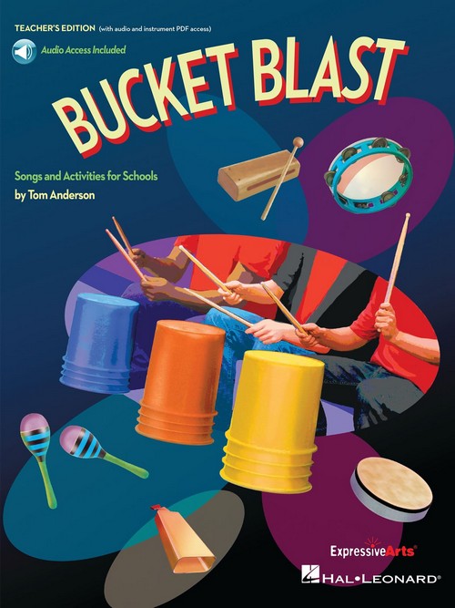Bucket Blast: Songs and Activities for Schools, Classroom Percussion. 9781705138038
