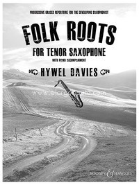 Folk Roots for Tenor Saxophone and piano. 9781784542702