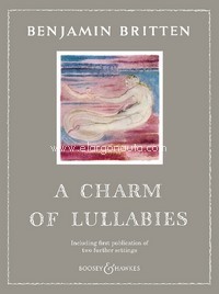 A Charm of Lullabies op. 41, Including first publication of two further settings, for mezzo-soprano and piano