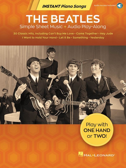 The Beatles - Instant Piano Songs: Simple Sheet Music + Audio Play-Along