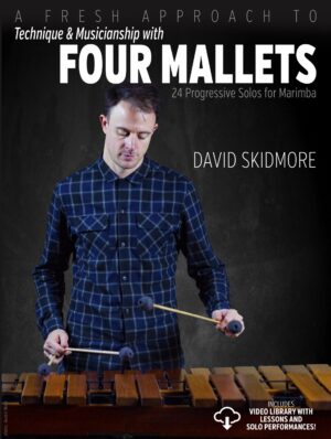 A Fresh Approach To Four Mallets: Technique & Musicianship, Mallet Instruments. 9780971478404