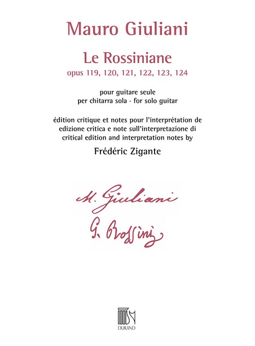 Le Rossiniane (opus 119, 120, 121, 122, 123, 124): édition critique et notes pour l'interprétation de Frédéric Zigante, Guitar