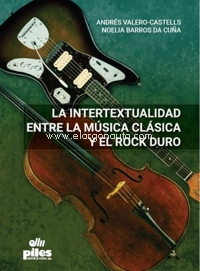 La intertextualidad entre la música clásica y el rock duro. 9788417195724