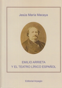 Emilio Arrieta y el teatro lírico español del siglo XIX