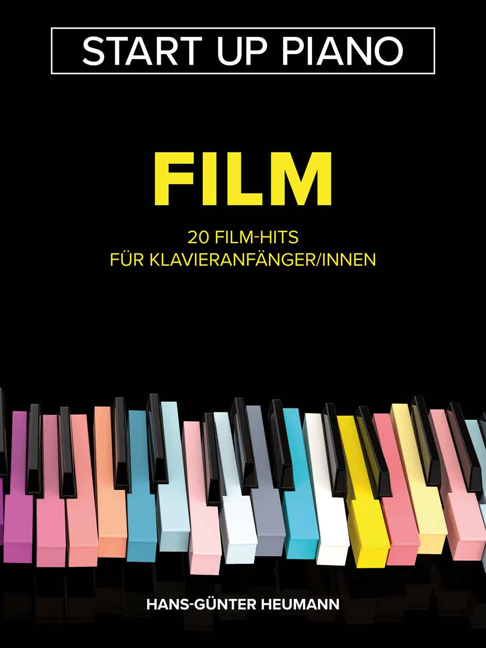 Start Up Piano - Film: 20 Film-Hits für Klavieranfänger/innen