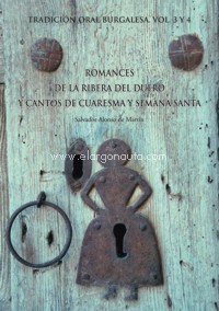 Tradición oral burgalesa. Vol. 3 y 4: Romances de la Ribera del Duero y Cantos de Cuaresma y Semana Santa
