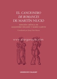 El cancionero de romances de Martín Nucio. Edición crítica de Alejandro Higashi y Mario Garvin