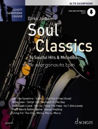 Soul Classics: 14 Suolful Hits & Melodies, for Alto Saxophone