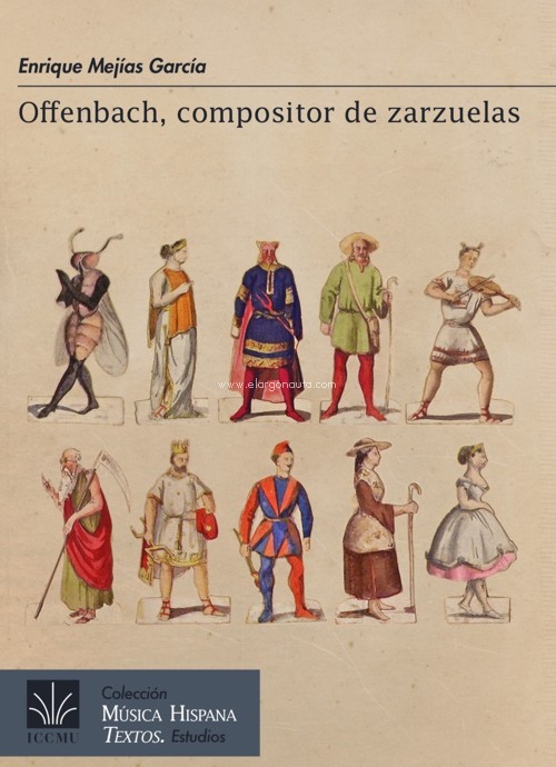 Offenbach, compositor de zarzuelas. 9788489457997
