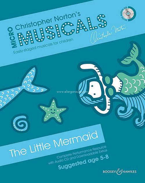 The Little Mermaid, Complete Performance Resource with Audio CD and Downloadable Extras, for soloists, choir and instruments (piano)